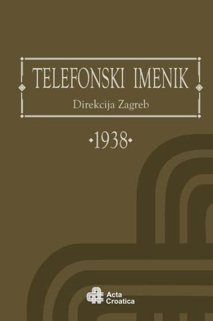 Phone Book District Of Zagreb 1938 TELEFONSKI IMENIK Direkcija Zagreb