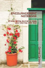 Encouragement Notebook: A note taking journal to bless your journey with God