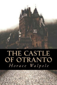 Title: The castle of Otranto, Author: Horace Walpole