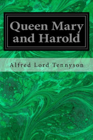 Title: Queen Mary and Harold, Author: Alfred Lord Tennyson