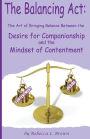 The Balancing Act: The Art of Bringing Balance between the Desire for Companionship and the Mindset of Contentment
