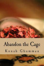 Abandon the Cage: WORLD is locked in the cage of wishes and desires .