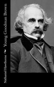 Title: Young Goodman Brown, Author: Nathaniel Hawthorne