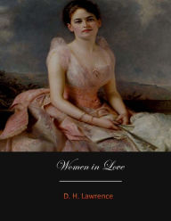 Title: Women in Love, Author: D. H. Lawrence