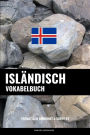 Isländisch Vokabelbuch: Thematisch Gruppiert & Sortiert