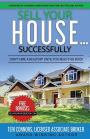 Sell Your House Successfully: Don't Hire A Realtor® Until You Read This Book