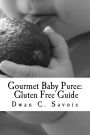 Gourmet Baby Puree: Gluten Free Guide