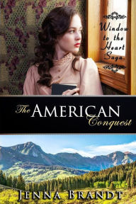 Title: The American Conquest, Author: Jenna Brandt