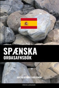 Title: Spænska Orðasafnsbók: Aðferð Byggð á Málefnum, Author: Pinhok Languages