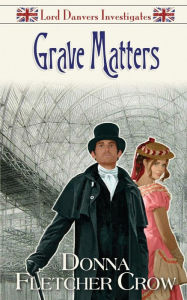 Title: Grave Matters, Author: Donna Fletcher Crow