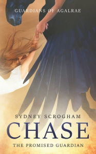 Title: Chase: The Promised Guardian, Author: Sydney Scrogham
