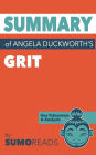 Summary of Angela Duckworth's Grit: Key Takeaways & Analysis