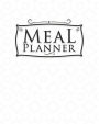 Meal Planner: Weekly Meal Planner Book with Breakfast, Lunch, Dinner and Snacks Section