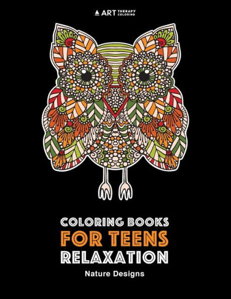 Coloring Books For Teens Relaxation: Nature Designs: Stress Relieving Patterns