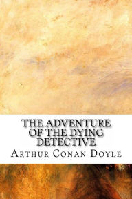 The Adventure of the Dying Detective