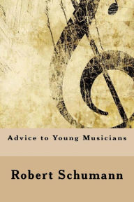 Advice to Young Musicians
