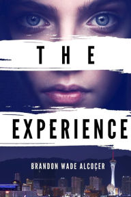 Title: The Experience, Author: Brandon Wade Alcocer