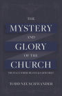 The Mystery and Glory of the Church: The place where Heaven and Earth Meet