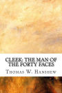 Cleek: the Man of the Forty Faces