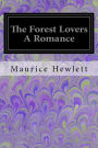 The Forest Lovers A Romance
