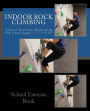 Indoor Rock Climbing School Exercise Book: School Exercise Book with 150 lined pages 7.5