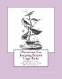 Directions For Keeping British Cage Birds: Instruction for Feeding and Management
