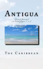Antigua - The Caribbean - Travel Journal: Travel Journal 150 lined pages 5