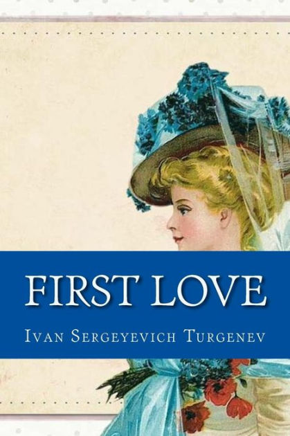 Get First Love Ivan Sergeyevich Turgenev Gif