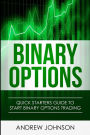 Binary Options: Quick Starters Guide To Binary Options