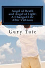 Angel of Death and Angel of Light: A Changed Life After Vietnam
