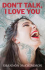 Don't Talk, I Love You
