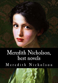 Title: Meredith Nicholson, best novels, Author: Meredith Nicholson