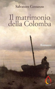 Title: Il matrimonio della Colomba, Author: Salvatore Costanzo