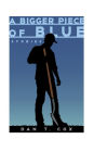 A Bigger Piece of Blue: Stories