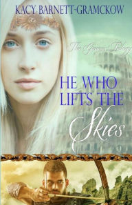 Title: He Who Lifts The Skies, Author: R J Larson
