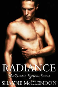 Title: Radiance: The Barter System Series, Author: Shayne McClendon