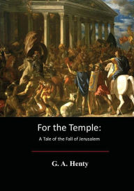 Title: For the Temple, Author: G a Henty