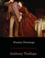 Title: Framley Parsonage, Author: Anthony Trollope