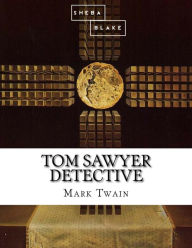 Title: Tom Sawyer Detective, Author: Sheba Blake