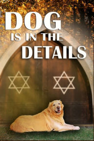 Title: Dog is in the Details, Author: Neil S. Plakcy