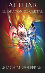 Title: Althar - El Dragón de Cristal, Author: Joachim Wolffram