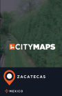 City Maps Zacatecas Mexico