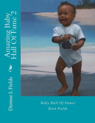 Title: Amazing Baby Hall Of Fame 2, Author: Dionne L Fields