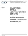 Immigration status verification for benefits: actions needed to improve effectiveness and oversight : report to congressional committees.