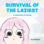 Survival of the Laziest: A Collection of Comics