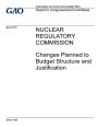 Nuclear Regulatory Commission, changes planned to budget structure and justification: report to congressional committees.