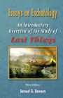 Essays on Eschatology Third Edition: An Introductory Overview of the Study of Last things