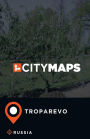 City Maps Troparevo Russia
