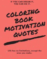 Title: Coloring Book Motivation Quotes, Author: Coloringbooks Co