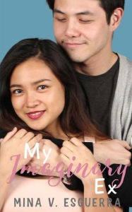 Title: My Imaginary Ex, Author: Mina V Esguerra